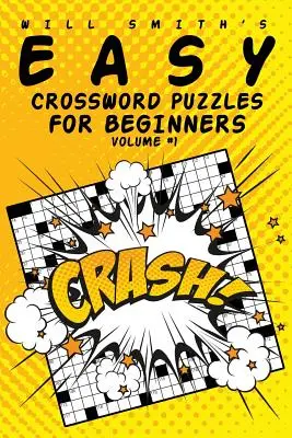 Mots croisés faciles pour les débutants - Volume 1 - Easy Crossword Puzzles For Beginners - Volume 1