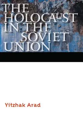 L'Holocauste en Union soviétique - The Holocaust in the Soviet Union