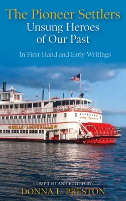 Les pionniers : Les héros méconnus de notre passé - The Pioneer Settlers: Unsung Heroes of Our Past