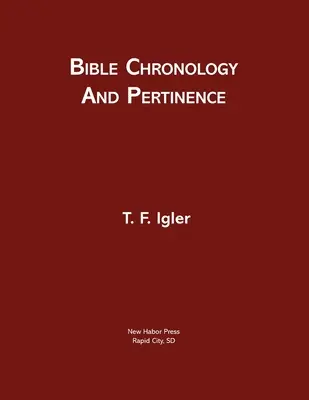 Chronologie et pertinence de la Bible - Bible Chronology and Pertinence