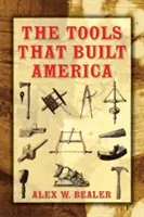 Les outils qui ont construit l'Amérique - The Tools That Built America