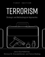 Le terrorisme : Approches stratégiques et méthodologiques - Terrorism: Strategic and Methodological Approaches