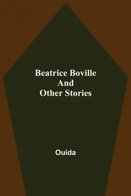 Béatrice Boville et autres histoires - Beatrice Boville and Other Stories