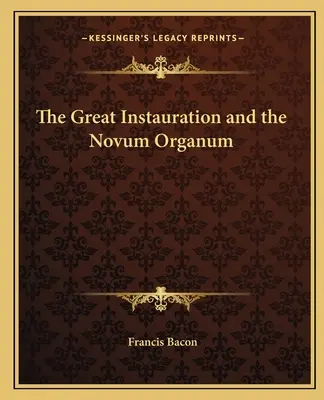 La Grande Instauration et le Novum Organum - The Great Instauration and the Novum Organum