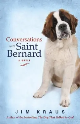 Conversations avec le saint-bernard - Conversations with Saint Bernard