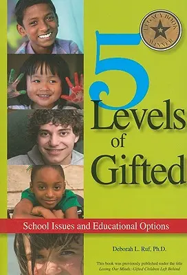 Les 5 niveaux de douance : Questions scolaires et options éducatives - 5 Levels of Gifted: School Issues and Educational Options