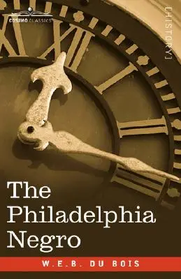 Le Noir de Philadelphie - The Philadelphia Negro