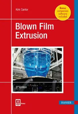 Extrusion de films soufflés - Blown Film Extrusion