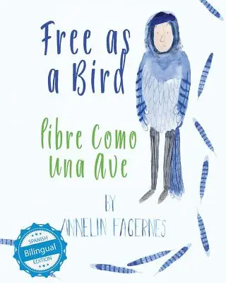 Libre comme un oiseau / Free Como Una Ave - Free as a Bird / Libre Como Una Ave