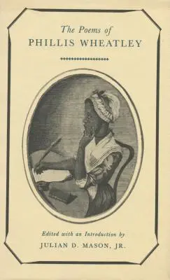 Poèmes de Phillis Wheatley - Poems of Phillis Wheatley