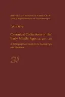 Collections canoniques du haut Moyen Âge (Ca. 400-1400) : Un guide bibliographique des manuscrits et de la littérature - Canonical Collections of the Early Middle Ages (Ca. 400-1400): A Bibliographical Guide to the Manuscripts and Literature