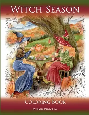 La saison des sorcières : Livre de coloriage - Witch Season: Coloring Book