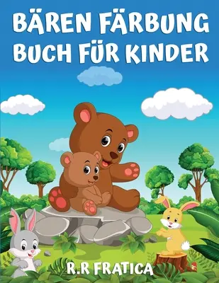 Bren Frbung Buch fr Kinder : Frbung Buch for Kinder, Jugendliche, Jungen und Mdchen, niedlich Bren Aktivitt Buch, viel Spa mit hochwertigen Bi - Bren Frbung Buch fr Kinder: Frbung Buch fr Kinder, Jugendliche, Jungen und Mdchen, niedlich Bren Aktivitt Buch, viel Spa mit hochwertigen Bi