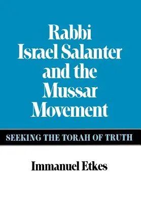 Le rabbin Israël Salanter et le mouvement Mussar - Rabbi Israel Salanter and the Mussar Movement