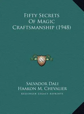 Cinquante secrets de l'artisanat magique (1948) - Fifty Secrets Of Magic Craftsmanship (1948)