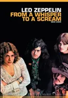 D'un murmure à un cri : Le guide complet de la musique de Led Zeppelin - From a Whisper to a Scream: The Complete Guide to the Music of Led Zeppelin