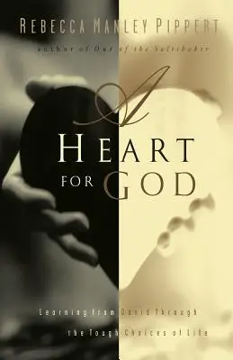 Un cœur pour Dieu : Apprendre de David à travers les choix difficiles de la vie - A Heart for God: Learning from David Through the Tough Choices of Life