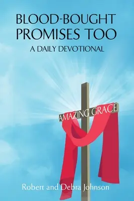 Blood-Bought Promises Too : Amazing Grace - Blood-Bought Promises Too: Amazing Grace