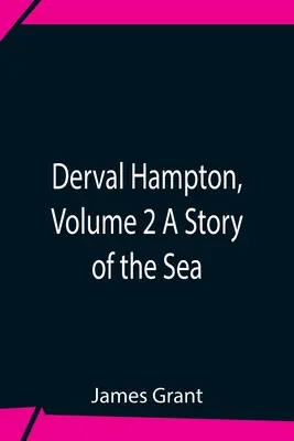 Derval Hampton, Volume 2 Une histoire de mer - Derval Hampton, Volume 2 A Story Of The Sea