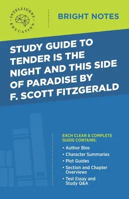 Guide d'étude de Tendre est la nuit et De ce côté du paradis de F. Scott Fitzgerald - Study Guide to Tender Is the Night and This Side of Paradise by F. Scott Fitzgerald