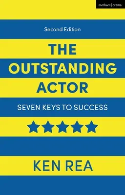 L'acteur exceptionnel : Les sept clés de la réussite - The Outstanding Actor: Seven Keys to Success