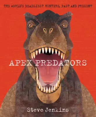 Apex Predators : Les chasseurs les plus meurtriers du monde, hier et aujourd'hui - Apex Predators: The World's Deadliest Hunters, Past and Present