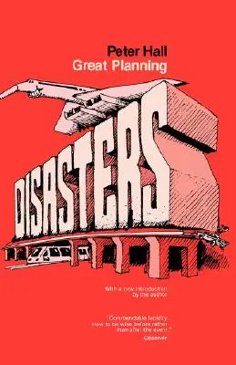 Les grands désastres de l'urbanisme - Great Planning Disasters