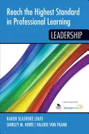 Atteindre le niveau le plus élevé en matière d'apprentissage professionnel : Leadership - Reach the Highest Standard in Professional Learning: Leadership