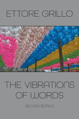 Les vibrations des mots : Deuxième édition - The Vibrations of Words: Second Edition