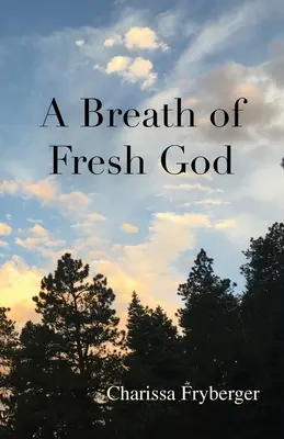 Une bouffée de fraîcheur divine - A Breath of Fresh God