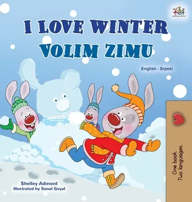 J'aime l'hiver (livre bilingue anglais-serbe pour enfants - alphabet latin) - I Love Winter (English Serbian Bilingual Book for Kids - Latin Alphabet)