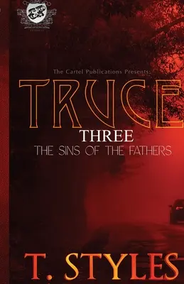 Trêve 3 : Les péchés des pères (Les Éditions du Cartel) - Truce 3: Sins of The Fathers (The Cartel Publications Presents)