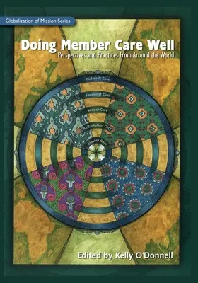 Bien soigner les membres : Perspectives et pratiques du monde entier - Doing Member Care Well: Perspectives and Practices From Around the World