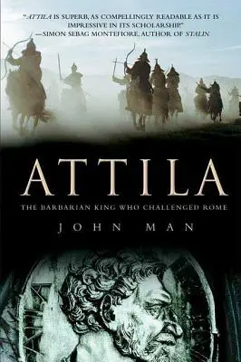 Attila : Le roi barbare qui défia Rome - Attila: The Barbarian King Who Challenged Rome