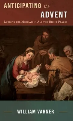 Anticiper l'Avent : Chercher le Messie au bon endroit - Anticipating the Advent: Looking for Messiah in All the Right Places