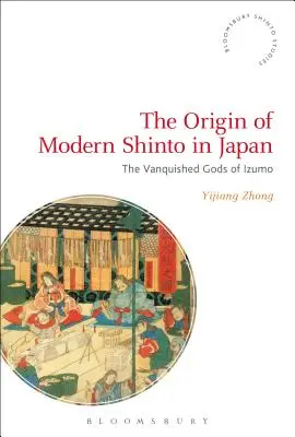 L'origine du shinto moderne au Japon : Les dieux vaincus d'Izumo - The Origin of Modern Shinto in Japan: The Vanquished Gods of Izumo