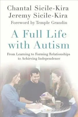 Une vie bien remplie avec l'autisme : De l'apprentissage à l'établissement de relations, en passant par l'indépendance - A Full Life with Autism: From Learning to Forming Relationships to Achieving Independence