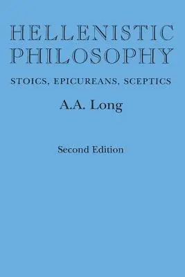 Hellenistische Philosophie: Stoiker, Epikureer, Skeptiker - Hellenistic Philosophy: Stoics, Epicureans, Sceptics