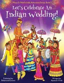 Célébrons un mariage indien ! (Maya & Neel's India Adventure Series, Book 9) (Multiculturel, non religieux, culture, danse, baraat, marié, mariée, - Let's Celebrate An Indian Wedding! (Maya & Neel's India Adventure Series, Book 9) (Multicultural, Non-Religious, Culture, Dance, Baraat, Groom, Bride,