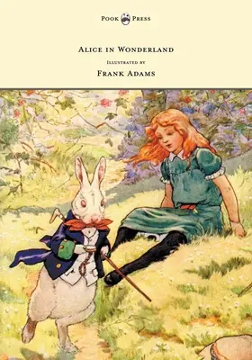 Alice au pays des merveilles - Illustré par Frank Adams - Alice in Wonderland - Illustrated by Frank Adams