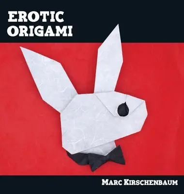 Origami érotique - Erotic Origami