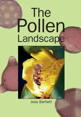 Le paysage pollinique - The Pollen Landscape