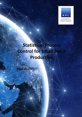 Contrôle statistique de processus pour la production de petits lots - Statistical Process Control for Small batch Production