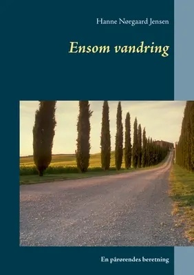 Ensom vandring : En prrendes beretning - Ensom vandring: En prrendes beretning