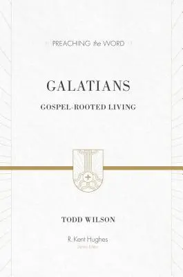 Galates : Une vie fondée sur l'Évangile - Galatians: Gospel-Rooted Living