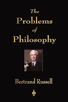 Les problèmes de la philosophie - The Problems of Philosophy