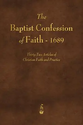 La confession de foi baptiste de 1689 - The Baptist Confession of Faith 1689