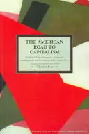 La route américaine vers le capitalisme : Études sur la structure des classes, le développement économique et les conflits politiques, 1620a-1877 - The American Road to Capitalism: Studies in Class-Structure, Economic Development and Political Conflict, 1620a-1877