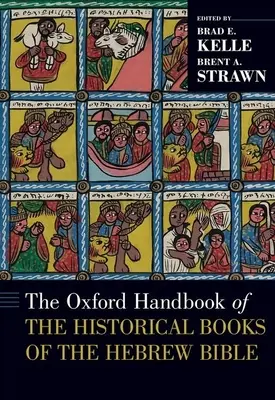 Manuel d'Oxford sur les livres historiques de la Bible hébraïque - The Oxford Handbook of the Historical Books of the Hebrew Bible