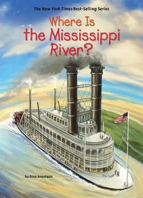 Où est le fleuve Mississippi ? - Where Is the Mississippi River?
